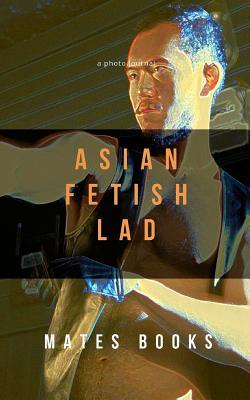 Asian Fetish Lad