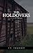 The Holdovers by Ty Tracey