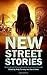 New Street Stories: An Anth...