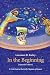 In the Beginning: (Expanded...