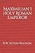 Maximilian I Holy Roman Emp...