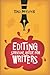 Editing Survival Guide for Writers: How to Find, Evaluate, and Hire Your First Editor