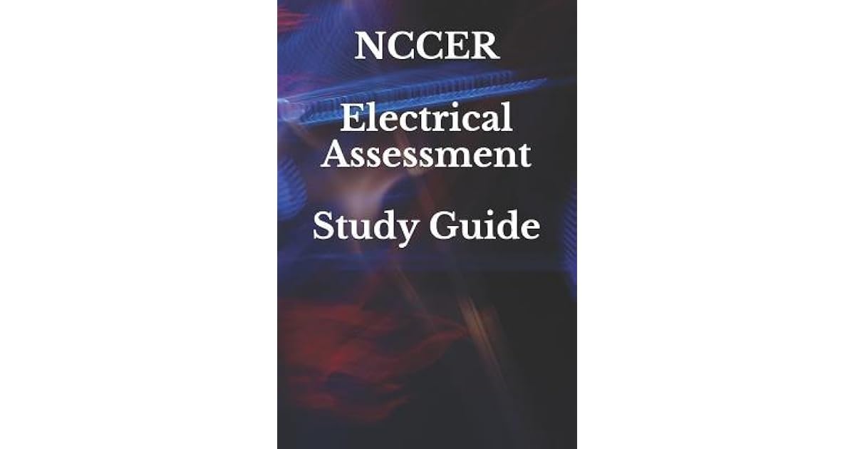 NCCER Electrical Assessment Study Guide by Rosemount