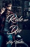 Ride or Die by Lily Wallis