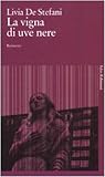 La vigna di uve nere by Livia de Stefani