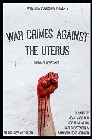 War Crimes Against the Uterus: Poems of Resistance (Paperback)
