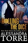 Rolling the Dice by Alessandra Torre