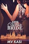 His Captive Bride by M.V. Kasi His Captive Bride by M.V. Kasi