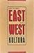 Between East and West: Writings from Kultura, 1968-1988