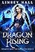 Dragon Rising (Dragon's Gift The Sorceress #4) by Linsey Hall
