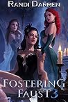Fostering Faust 3