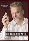 Forbidden Health by Andreas Kalcker