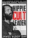 Hippie Cult Leader: The Last Words of Charles Manson