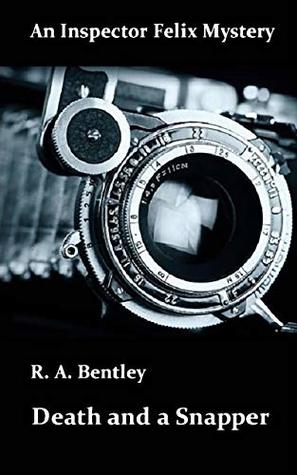 Death and a Snapper (The Inspector Felix Mysteries Book 6)