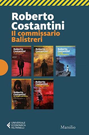 Il commissario Balistreri: Tu sei il male-Alle radici del male-Il male non dimentica-La moglie perfetta-Ballando nel buio (Paperback)