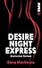 Desire Night Express