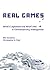 Real Games: What's Legitimate and What's Not in Contemporary Videogames (Playful Thinking)