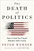 The Death of Politics: How ...