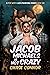 Jacob Michaels Is Not Crazy...