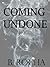 Coming Undone