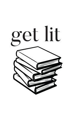Get Lit: Get Lit Notebook - Funny Great Christmas Doodle Diary Book Gift About Books On Xmas! Let's Get Lit And Drinking