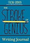 The Stroke of Genius Writing Journal The Stroke of Genius Writing Journal