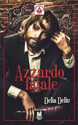 AZZARDO FATALE (Progetto Parole • Il Principe e la Cacciatrice - erotic stories) (Italian Edition)