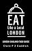 Eat Like a Local- London: London England Food Guide