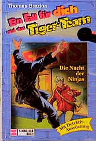 Die Nacht der Ninjas (Ein Fall für dich und das Tiger-Team, Bd.24)