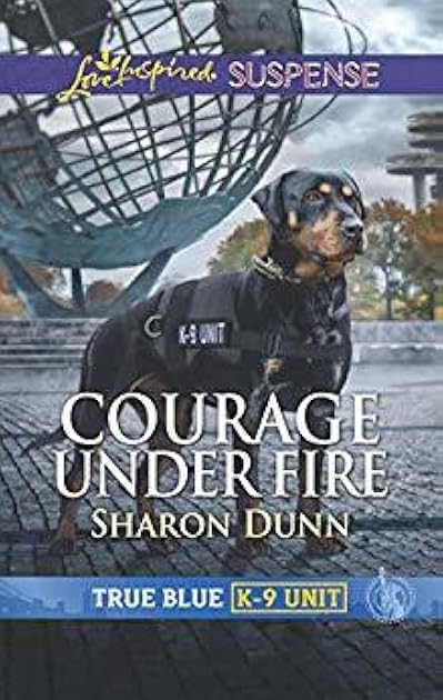 Courage Under Fire (True Blue K-9 Unit #7)