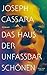 Das Haus der unfassbar Schönen