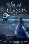 Sea of Treason by Stacey Trombley