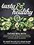 Tasty and Healthy: Eating W...