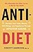 Anti-Diet: Reclaim Your Tim...