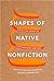 Shapes of Native Nonfiction: Collected Essays by Contemporary Writers