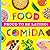 Proud to Be Latino: Food/Comida
