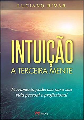Intuição - a terceira mente