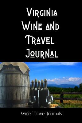Virginia Wine and Travel Journal