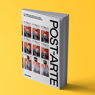 Post-arte: La obra de arte en la era de la comunicación digital (Homo Velamine #14)