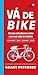 Vá de Bike. Um Guia Radical...