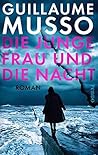 Die junge Frau und die Nacht by Guillaume Musso