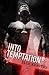 Into Temptation