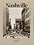 Nashville: A Pictorial history