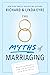 The 8 Myths of Marriaging