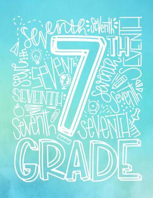 7th Seventh Grade: Middle School Teacher Planner 2019 – 2020 Student Roster - Lesson Organizer - Weekly Time Management - Teaching Curriculm Calendar Notebook - Turquoise Cover
