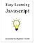 Easy Learning Javascript: Javascript for Beginner's Guide (Easy Learning Programming for beginner)