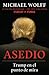 Asedio: Trump en el punto de mira / Siege: Trump Under Fire: Trump en el punto de mira (Spanish Edition)