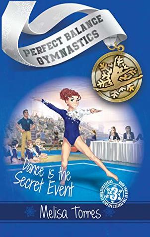 Dance is the Secret Event (Perfect Balance Gymnastics #3)
