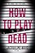 How to Play Dead