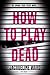 How to Play Dead
